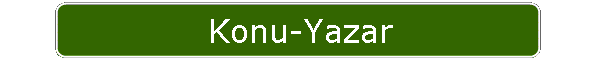Konu ve Yazardan