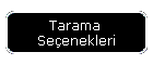 Tarama Seenekleri